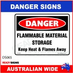 DANGER SIGN - DS-065 - FLAMMABLE MATERIAL STORAGE KEEP HEAT & FLAMES AWAY